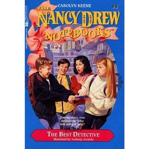 The Best Detective - (Nancy Drew Notebooks) by  Carolyn Keene (Paperback) - 1 of 1