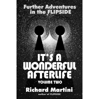It's a Wonderful Afterlife - by  Richard Martini (Paperback)
