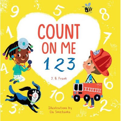 Count on Me 123 - by  J B Frank (Board Book)