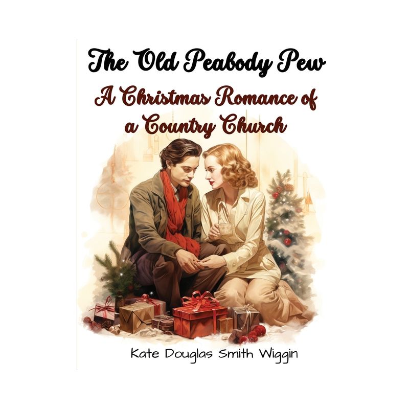 The Old Peabody Pew - by  Kate Douglas Smith Wiggin (Paperback), 1 of 2