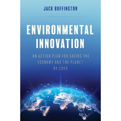 Environmental Innovation - by  Jack Buffington (Hardcover)