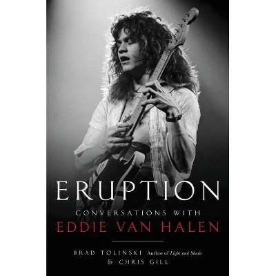 Eruption - by  Brad Tolinski & Chris Gill (Hardcover)