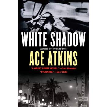 White Shadow - by  Ace Atkins (Paperback)