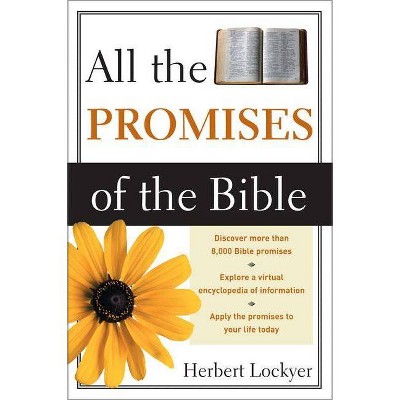 All the Promises of the Bible - by  Herbert Lockyer (Paperback)