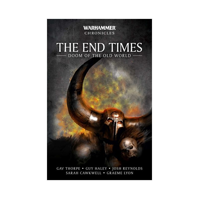 The End Times: Doom of the Old World - (Warhammer Chronicles) by  Gav Thorpe (Paperback), 1 of 2