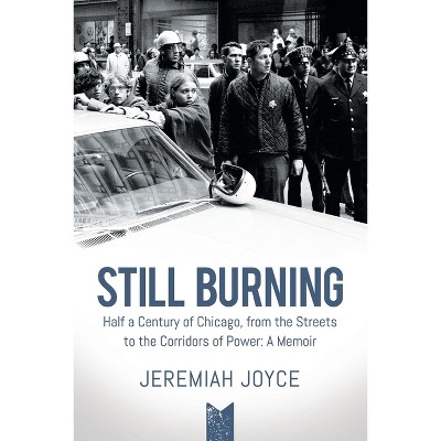 Still Burning - by  Jeremiah Joyce (Paperback)