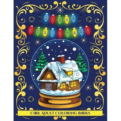 Cool Adult Coloring Books (Merry Christmas) - by  James Manning & Simon Hildrew (Paperback)