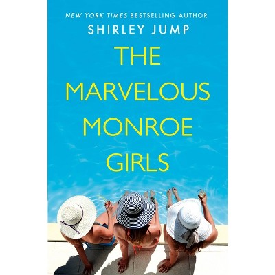 Marvelous Monroe Girls - (Harbor Cove) by  Shirley Jump (Paperback)