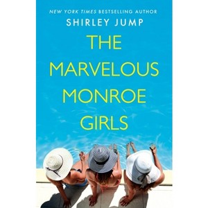The Marvelous Monroe Girls - (Harbor Cove) by  Shirley Jump (Paperback) - 1 of 1