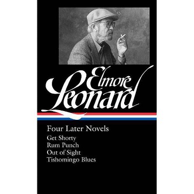 Elmore Leonard: Four Later Novels (Loa #280) - (Library of America Elmore Leonard Edition) (Hardcover)