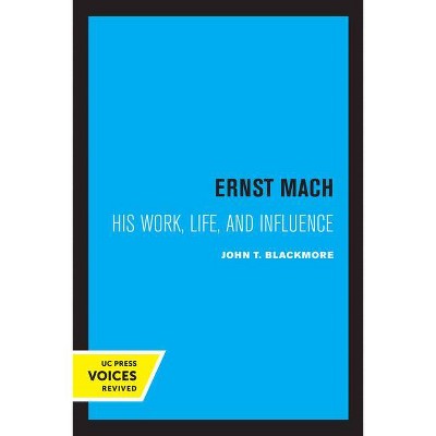 Ernst Mach - by  John T Blackmore (Paperback)