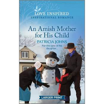 An Amish Mother for His Child - (Amish Country Matches) Large Print by  Patricia Johns (Paperback)