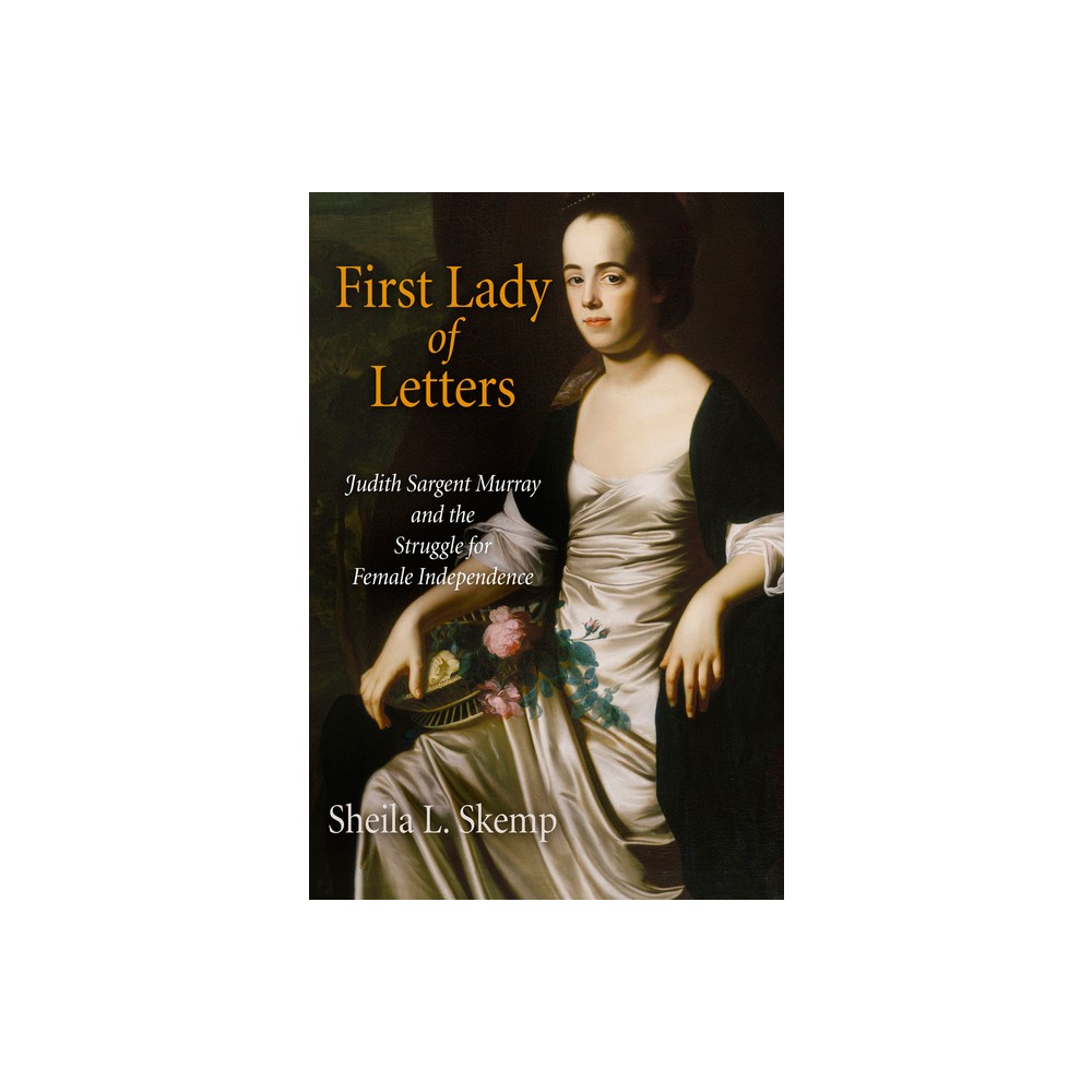 First Lady of Letters - (Early American Studies) by Sheila L Skemp (Paperback)