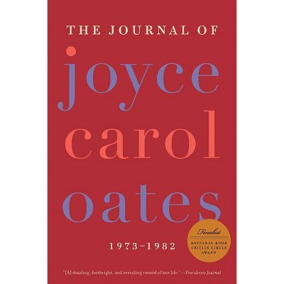 The Journal of Joyce Carol Oates - (Paperback)