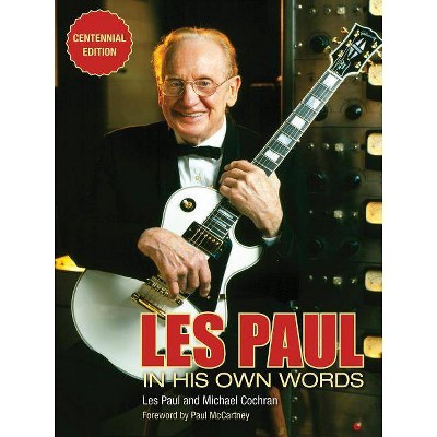 Les Paul in His Own Words - by  Michael Cochran (Paperback)