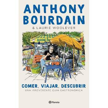 Comer, Viajar, Descubrir - by  Anthony Bourdain (Paperback)