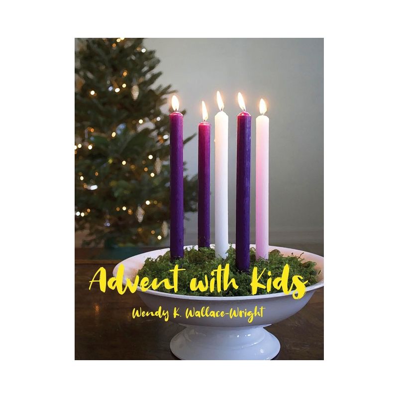 Advent with Kids - by  Wendy K Wallace-Wright (Paperback), 1 of 2