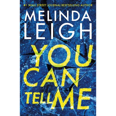 You Can Tell Me - (Olivia Cruz) by Melinda Leigh