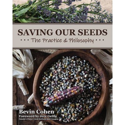 Saving Our Seeds - by  Bevin Cohen (Paperback)