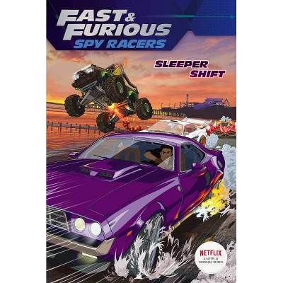 Sleeper Shift - (Fast & Furious: Spy Racers) by Liz Marsham (Paperback)