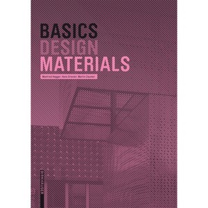 Basics Materials - 2nd Edition by  Manfred Hegger & Hans Drexler & Martin Zeumer (Paperback) - 1 of 1