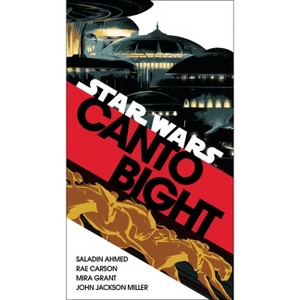 Canto Bight (Star Wars) - by  Saladin Ahmed & Rae Carson & Mira Grant & John Jackson Miller (Paperback) - 1 of 1