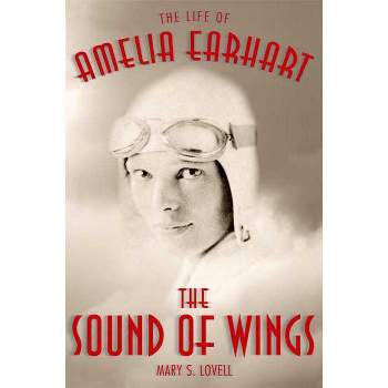 The Sound of Wings - by  Mary S Lovell (Paperback)