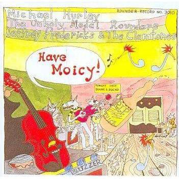 Hurley/Fredrick/Stampfel - Have Moisey! (CD)