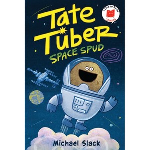 Tate Tuber, Space Spud - (I Like to Read Comics) by  Michael Slack (Hardcover) - 1 of 1