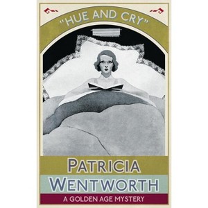 Hue and Cry - by  Patricia Wentworth (Paperback) - 1 of 1