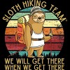 Men's Design By Humans Sloth Hiking Team - We will get there, when we get there By andreastier T-Shirt - 2 of 4