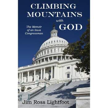 Climbing Mountains with God - by  Jim Ross Lightfoot (Paperback)