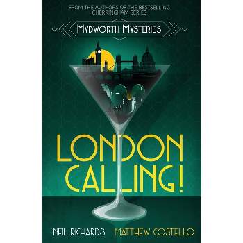London Calling! - (Mydworth Mysteries) Large Print by  Neil Richards & Matthew Costello (Paperback)