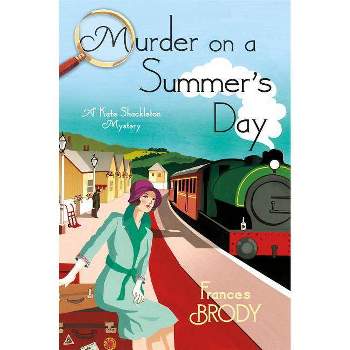 Murder on a Summer's Day - (Kate Shackleton Mystery) by  Frances Brody (Paperback)