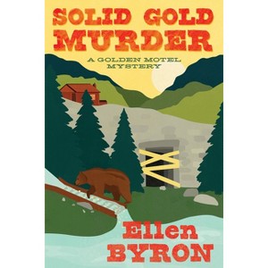 Solid Gold Murder - (A Golden Motel Mystery) by Ellen Byron - 1 of 1
