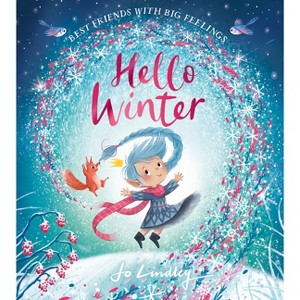 Hello Winter - (Best Friends with Big Feelings) by  Jo Lindley (Paperback) - 1 of 1