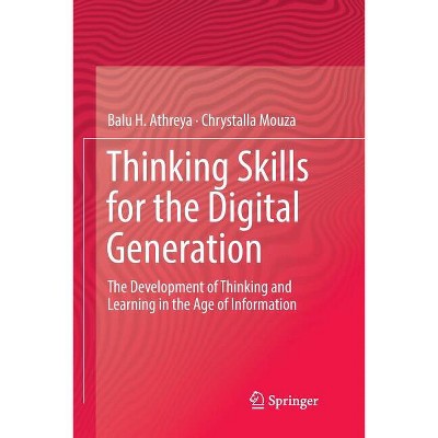 Thinking Skills for the Digital Generation - by  Balu H Athreya & Chrystalla Mouza (Paperback)