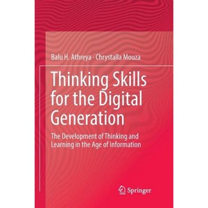 Thinking Skills for the Digital Generation - by  Balu H Athreya & Chrystalla Mouza (Paperback) - 1 of 1