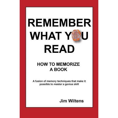 Remember What You Read - by  Jim Wiltens (Paperback)