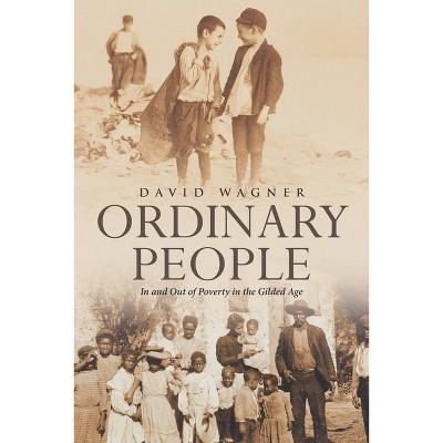 Ordinary People - by  David Wagner (Paperback)