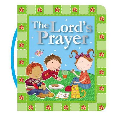 The Lord's Prayer - by  Thomas Nelson (Board Book)