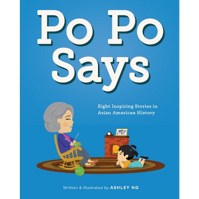 Po Po Says - by  Ashley Ng (Hardcover)