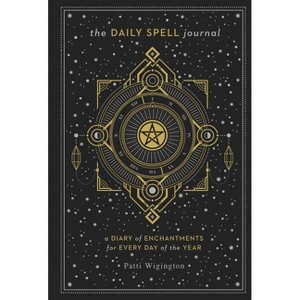 The Daily Spell Journal - (Gilded, Guided Journals) by  Patti Wigington (Hardcover) - 1 of 1