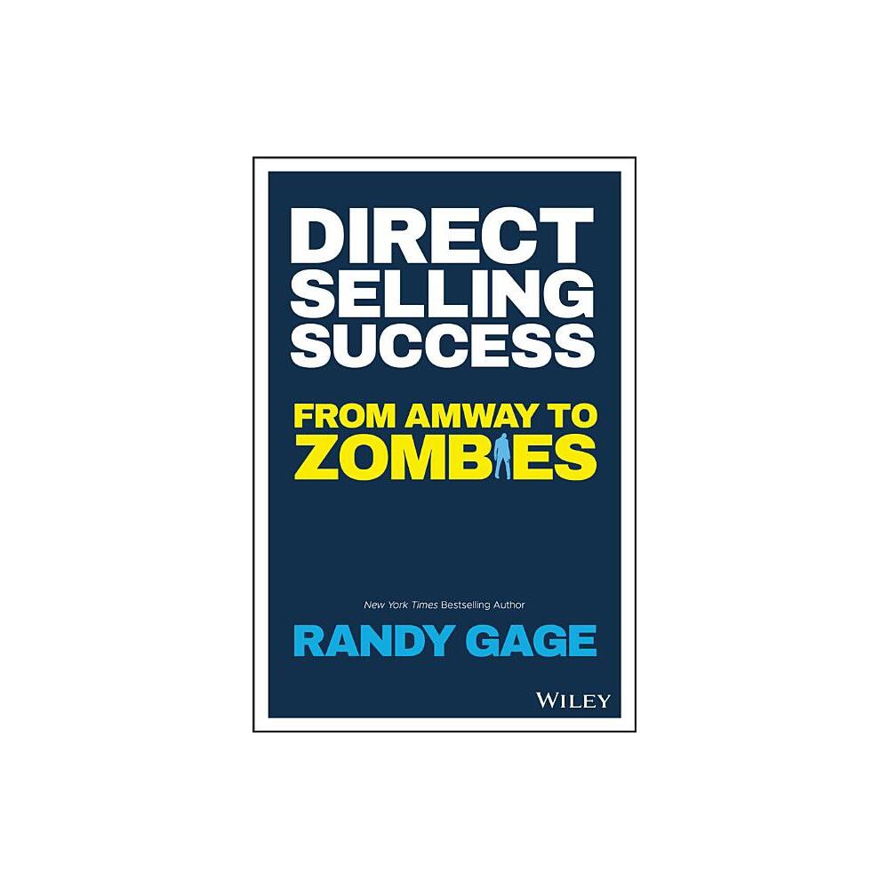 Direct Selling Success - by Randy Gage (Paperback)