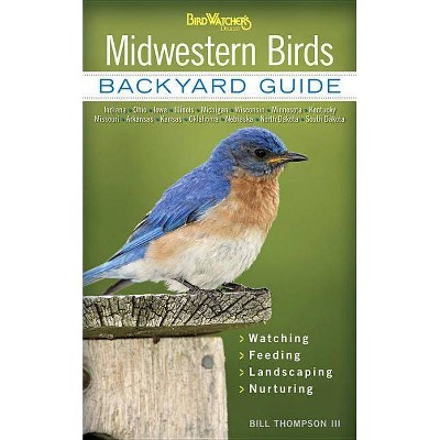 Midwestern Birds - (Bird Watcher's Digest Backyard Guide) by  Bill Thompson (Paperback)