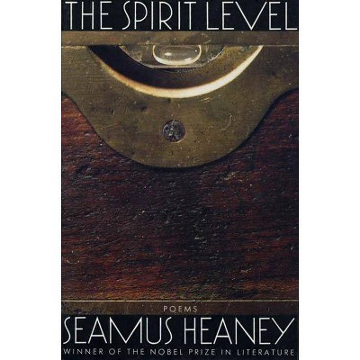 The Spirit Level - by  Heaney Seamus (Paperback)