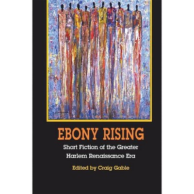 Ebony Rising - by  Craig Gable (Paperback)