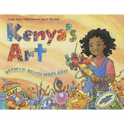 Kenya's Art - by  Linda Trice (Hardcover)