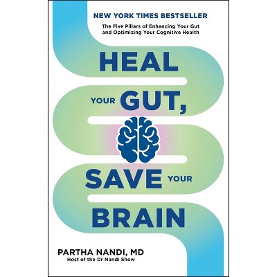 Heal Your Gut, Save Your Brain - by  Nandi (Paperback)