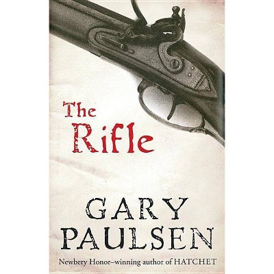 The Rifle - by  Gary Paulsen (Paperback)